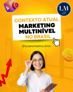 Contexto Atual do Marketing Multinível (MMN) no Brasil